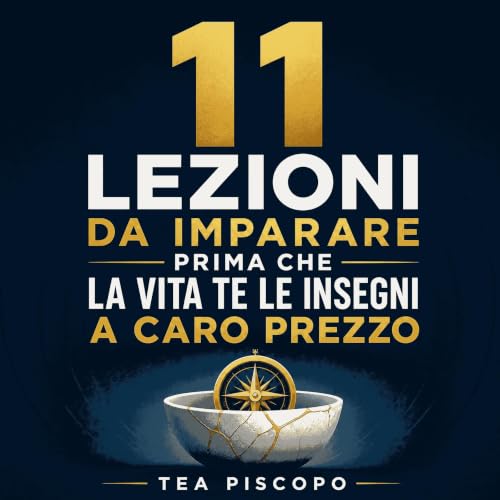 Couverture de 11 lezioni da imparare prima che la vita te le insegni a caro prezzo