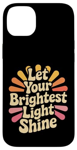 Let Your Brightest Light Shine ���`�x�[�V�������}�C���_�[ - �X�}�z�P�[�X iPhone 14 Plus �p