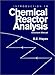 Introduction To Chemical Reactor Analysis