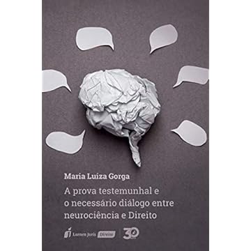 Capa do livro Prova Testemunhal E O Necessário Diálogo Entre Neurociência E Direito, A - 2020
