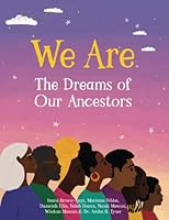 We are the dreams of our ancestors 1959223259 Book Cover