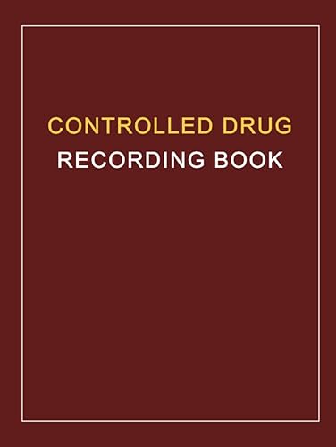 Controlled Drug Recording Book: Controlled Drugs Book | Medication Control Record Log Book | Control Drug Logbook - Hardback/Hardcover