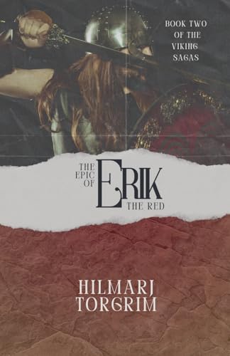The Epic of Erik The Red (Viking Sagas)