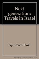 Next generation; travels in Israel. B0000CM3YF Book Cover