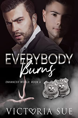 Everybody Burns (Enhanced World Book 6)