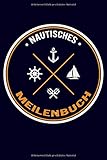  Nautisches Meilenbuch: Um gefahrene Seemeilen zu dokumentieren ist dieses Meilenbuch genau das richtige. Für alle Seefahrer mit Motor-boot oder mit ... skipper sportschiffer segler besitzer !!! 36