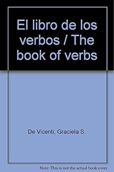 El libro de los verbos / The book of verbs (Spanish Edition)