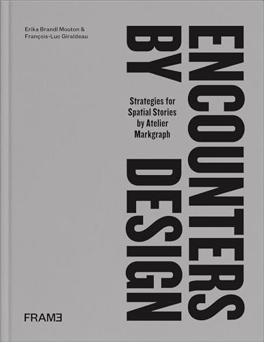 Spatial Stories Encounters by Design livre d'inspiration pour studio d'architecture