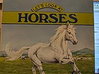 Let's Look at Horses (Let's look at) 1852102241 Book Cover