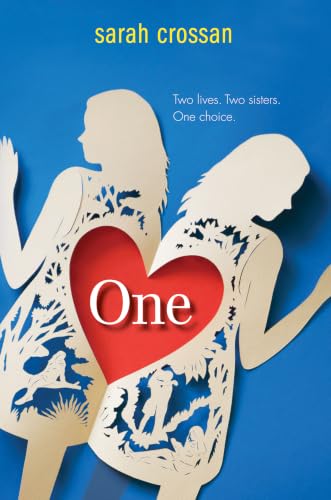 One: A Young Adult Free Verse Novel About Conjoined Twin Sisters Facing the Impossible Choice