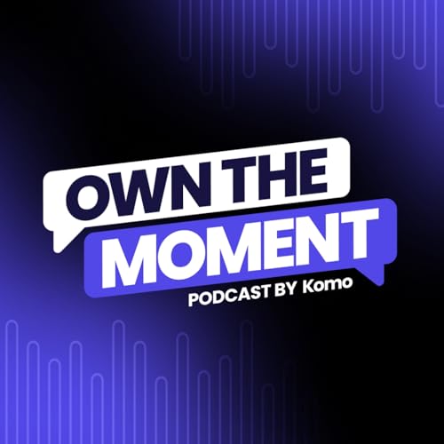 The Own the Moment Podcast cover art