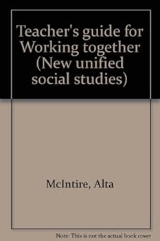 Hardcover Teacher's Guide for Working Together (New Unified Social Studies Series) Book