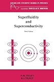 Superfluidity and Superconductivity (Graduate Student Series in Physics)