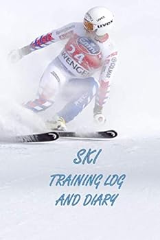 Paperback Ski Training Log and Diary: Ski Training Journal and Book For Ski Coach - Ski Notebook Tracker Book