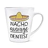 Nacho Latte-Tasse mit Aufschrift „Average Dentist“, 340 ml