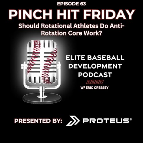 Pinch Hit Friday #63 - Should Rotational Athletes Do Anti-Rotation Core Work? Podcast Por  arte de portada