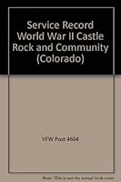 Service Record World War II Castle Rock and Community B001XZICWO Book Cover