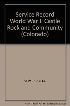 Hardcover Service Record World War II Castle Rock and Community (Colorado) Book