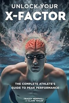 Paperback Unlock Your X-Factor: The Complete Athlete’s Guide to Peak Performance Book