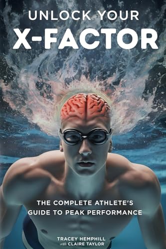 Unlock Your X-Factor: The Complete Athlete’s Guide to Peak Performance