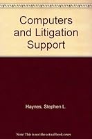 Computers and Litigation Support 0150039980 Book Cover