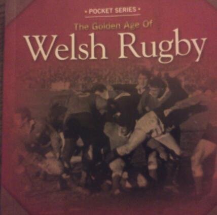 The Golden Years of Welsh Rugby : Edwards, Gareth