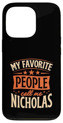 My Favorite People Call Me Nicholas ���O���� �X�}�z�P�[�X iPhone 13 Pro �p