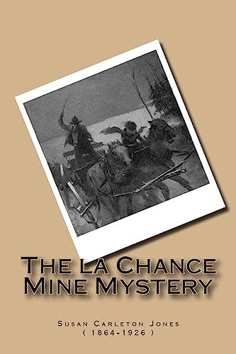 The la Chance Mine Mystery