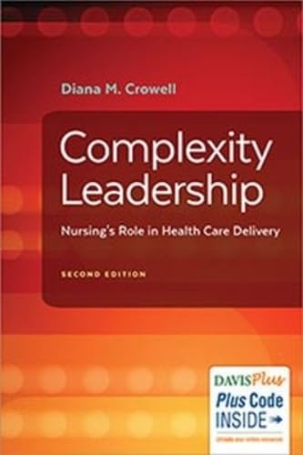 Complexity Leadership: Nursing's Role in Health Care Delivery