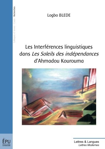 Les Interférences linguistiques dans les soleils des indépendances d'Ahmadou Kourouma