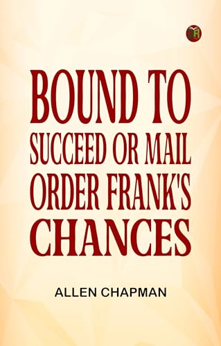 Bound to Succeed or Mail Order Frank's Chances 9361965247 Book Cover