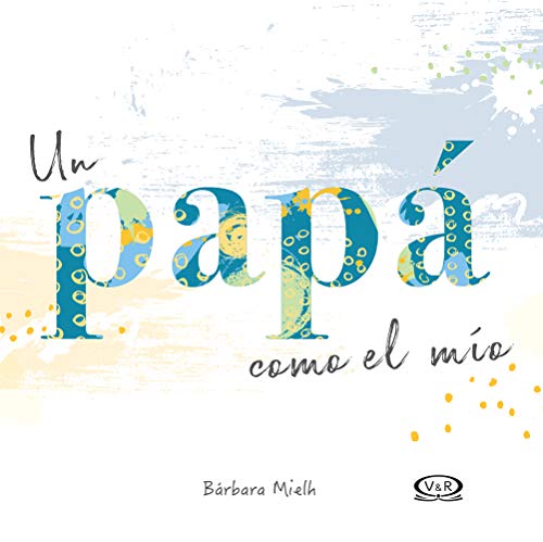 Un Papa Como El Mio [Spanish] 9877474700 Book Cover