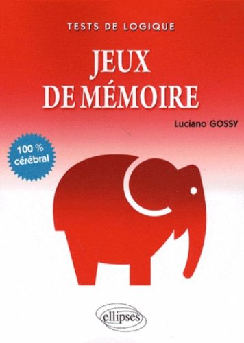 Télécharger Jeux de mémoire : 100% cérébral livre En ligne