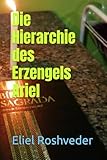 Die Hierarchie des Erzengels Ariel (Engel der Kabbala, Band 3)