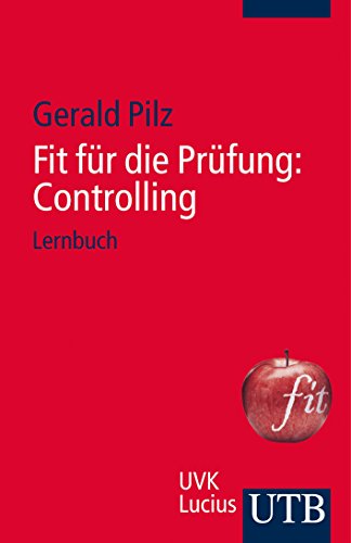 Fit für die Prüfung: Controlling: Lernbuch Fit für die Prüfung: Controlling: Lernbuch
