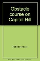 Obstacle course on Capitol Hill B0006BM1GY Book Cover