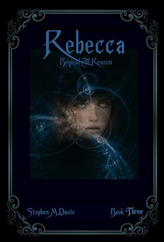 Rebecca - Beyond all Reason - Volume 3: A Greener Planet (The Rebecca Chronicles)