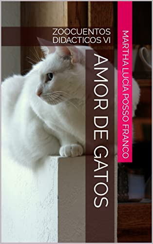 AMOR DE GATOS: ZOOCUENTOS DIDACTICOS VI