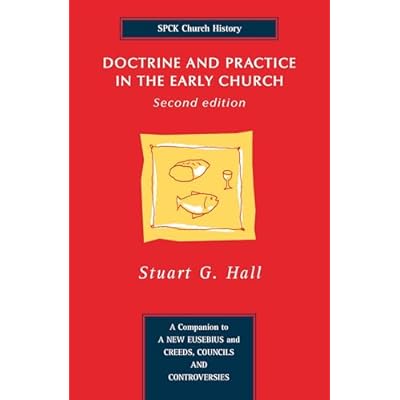 Doctrine and Practice in the Early Church