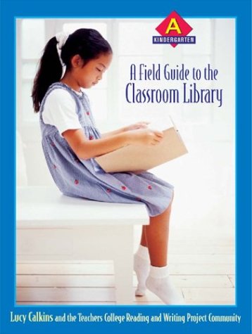 Amazon.com: A Field Guide to the Classroom Library A: Kindergarten ...