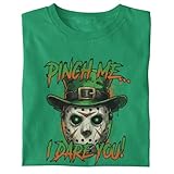 Jason and Michael T-Shirt Pinch Me I Dare You | Saint Patrick's Day Funny Horror Graphic Unisex T-Shirt (US, Alpha, X-Large, Regular, Regular, Black)