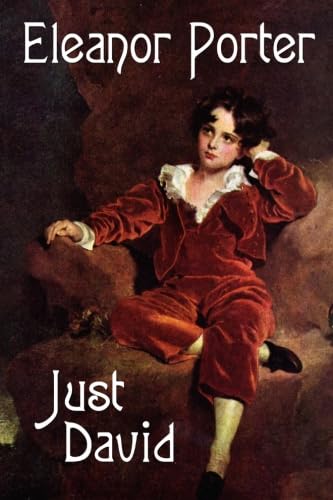 Just David (World Library Classics) 1434406997 Book Cover