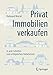 Produktbild Privat Immobilien verkaufen: In acht Schritten zum erfolgreichen Notartermin