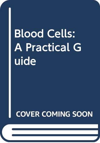 Blood Cells: A Practical Guide 039744558X Book Cover