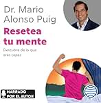 Resetea tu mente: Descubre de lo que eres capaz