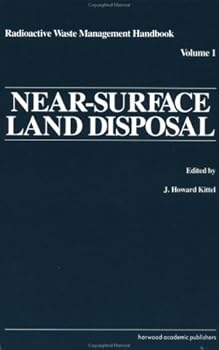 Hardcover Near-Surface Land Disposal (RADIOACTIVE WASTE MANAGEMENT HANDBOOK) Book