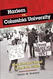 Harlem vs. Columbia University: Black Student Power in the Late 1960s