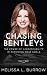 Chasing Bentleys: The Power of Accountability in Achieving Your Goals