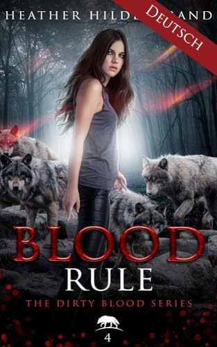 Gebunden durch Blut: Werwolf-Liebesroman (Blood Rule) (Blut des Wolfes 4)