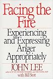 Facing the Fire: Experiencing and Expressing Anger Appropriately